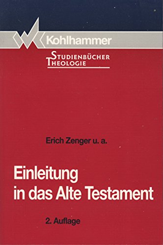 Beispielbild fr Einleitung in das Alte Testament. Erich Zenger . / Kohlhammer-Studienbcher Theologie ; Bd. 1,1 zum Verkauf von Versandantiquariat Schfer