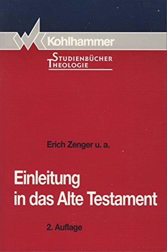 Imagen de archivo de Einleitung in das Alte Testament. Erich Zenger . / Kohlhammer-Studienbcher Theologie ; Bd. 1,1 a la venta por Versandantiquariat Schfer