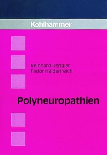 Polyneuropathien - Dengler, Reinhard, Fedor Heidenreich und Mathias Tröger