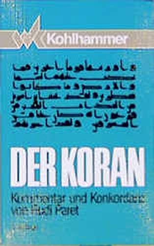 Beispielbild fr Der Koran. bersetzung; Kommentar und Konkordanz. bers. u. komment. v. Rudi Paret. zum Verkauf von Buchmarie