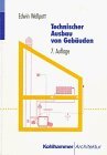 Technischer Ausbau von Gebäuden. - Wellpott, Edwin,