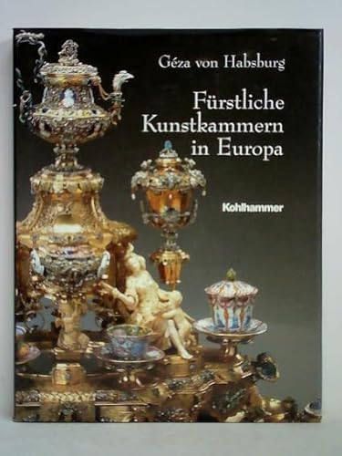 Imagen de archivo de Frstliche Kunstkammern in Europa a la venta por medimops