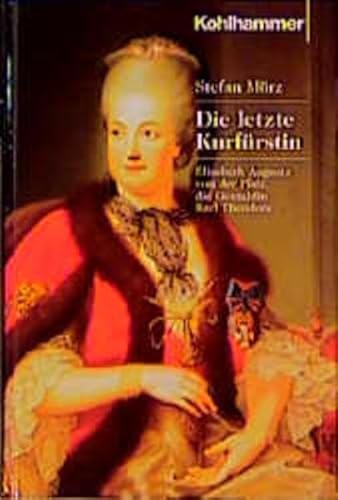 9783170150065: Die letzte Kurfrstin