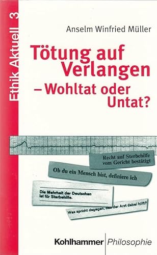 Beispielbild fr Ttung auf Verlangen, Wohltat oder Untat? zum Verkauf von medimops