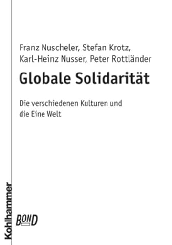 Stock image for Globale Solidaritt. Die verschiedenen Kulturen und die Eine Welt for sale by medimops