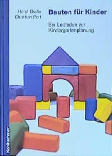 Stock image for Bauten fr Kinder. Ein Leitfaden zur Kindergartenplanung. for sale by Antiquariat & Verlag Jenior