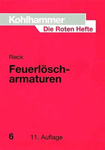 Die Roten Hefte, Bd.6, Feuerlöscharmaturen - Lutz Rieck