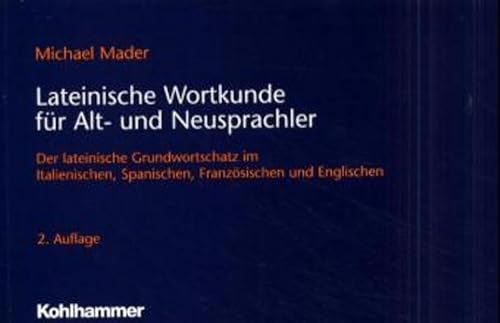 9783170152618: Lateinische Wortkunde fr Alt- und Neusprachler (Livre en allemand)