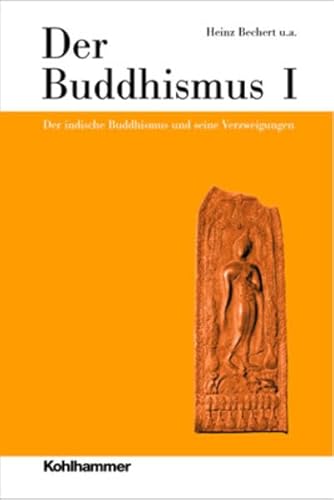 Der Buddhismus: Der Indische Buddhismus Und Seine Verzweigungen (Die Religionen Der Menschheit) (German Edition) (9783170153332) by [???]