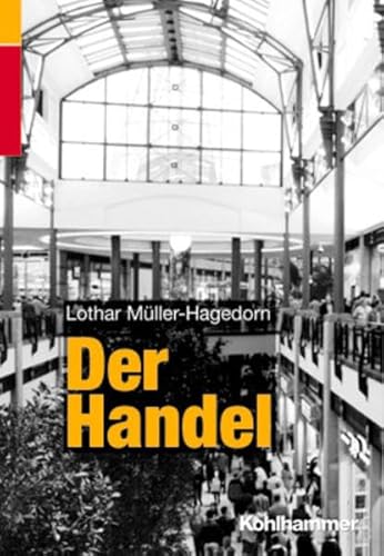 Der Handel. - Müller-Hagedorn, Lothar