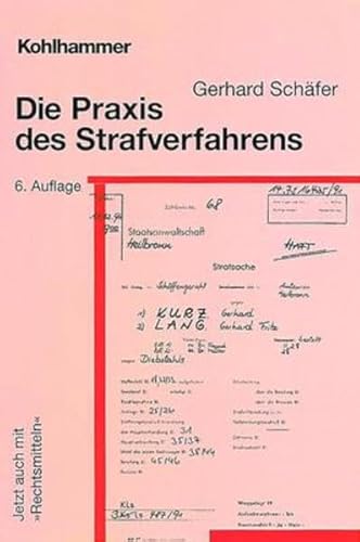 Die Praxis des Strafverfahrens an Hand einer Akte - Schäfer, Gerhard (Verfasser)