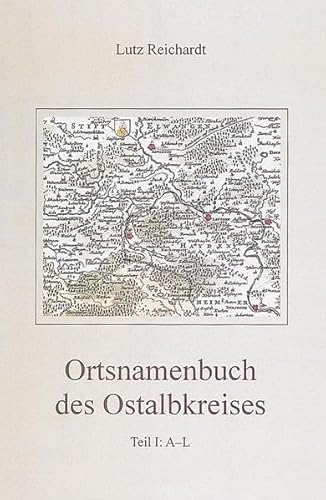 Ortsnamenbuch des Ostalbkreises, Teil I: A - L, Bd 1 (Veröffentlichungen der Kommission für geschichtliche Landeskunde in Baden-Württemberg, Reihe B: Forschungen, 139, Band 139) Kommission für Geschichtliche Landeskunde in Baden-Württemberg: Veröffentlichungen der Kommission für Geschichtliche Landeskunde in Baden-Württemberg / Reihe B / Forschungen ; Bd. 139 - Reichardt, Lutz