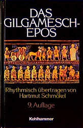 Das Gilgamesch-Epos - Hartmut Schmökel