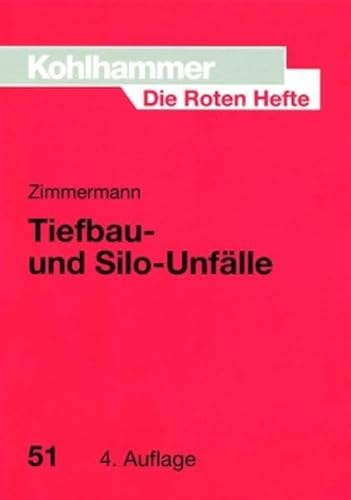 9783170155497: Tiefbau Und Silo-Unfalle (Die Roten Hefte, 51)