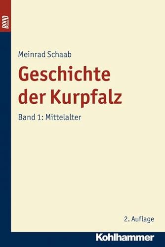 Beispielbild fr Geschichte der Kurpfalz, Bd.1, Mittelalter: BD 1 zum Verkauf von medimops