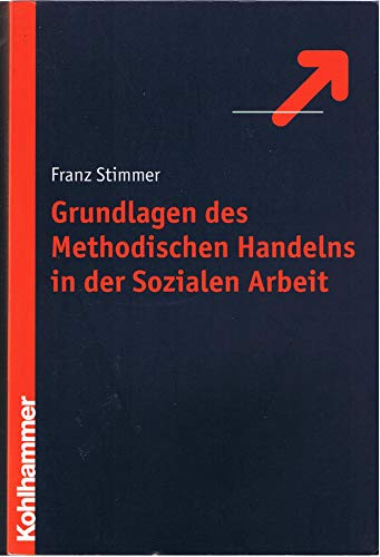 9783170156975: Grundlagen des Methodischen Handelns in der Sozialen Arbeit.