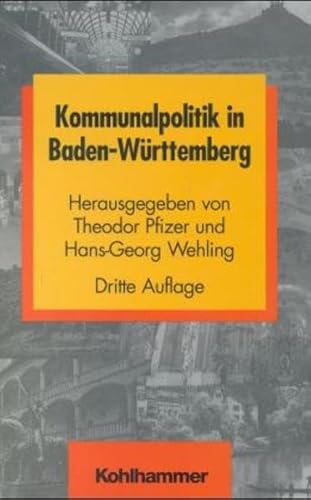 Kommunalpolitik in Baden- WÃ¼rttemberg. (Lernmaterialien) (9783170157378) by Pfizer, Theodor; Wehling, Hans-Georg