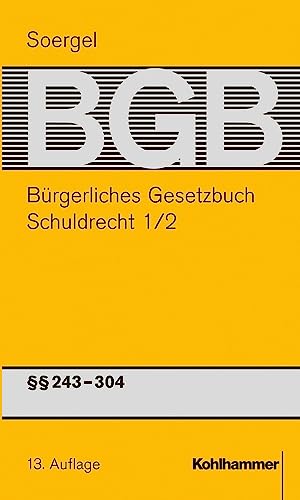 Imagen de archivo de Brgerliches Gesetzbuch mit Einfhrungsgesetz und Nebengesetzen (BGB) : Band 3/2: Schuldrecht 1/2:  243-304 a la venta por Buchpark