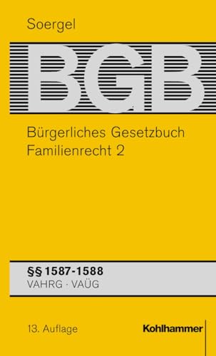 9783170158092: Burgerliches Gesetzbuch Mit Einfuhrungsgesetz Und Nebengesetzen (Bgb): Band 18, Familienrecht 2: 1587-1588 Bgb; Vahrg; Vaug
