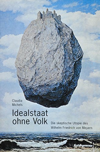 9783170158979: Idealstaat ohne Volk: Die skeptische Utopie des Wilhelm Friedrich von Meyern