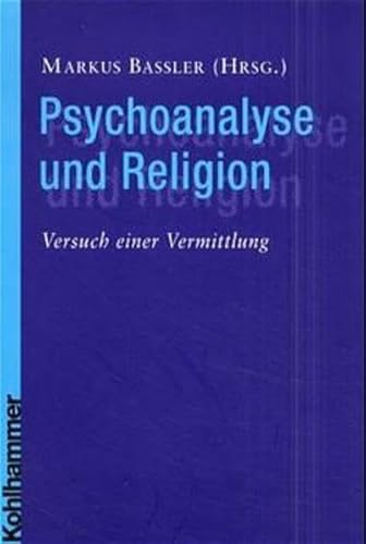 Beispielbild fr Psychoanalyse und Religion. Versuch einer Vermittlung. zum Verkauf von medimops