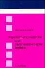 9783170159136: Psychotherapeutische und psychosomatische Medizin. Ein Manual auf psychodynamischer Grundlage.
