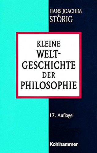 Kleine Weltgeschichte der Philosophie - Störig, Hans Joachim