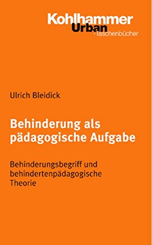 Stock image for Behinderung als pdagogische Aufgabe: Behinderungsbegriff und behindertenpdagogische Theorie for sale by medimops
