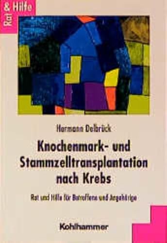 Beispielbild fr Knochenmark- und Stammzelltransplanta nach Krebs von Hermann Delbrck, Andreas Mumm und Birgit Scheulen zum Verkauf von BUCHSERVICE / ANTIQUARIAT Lars Lutzer