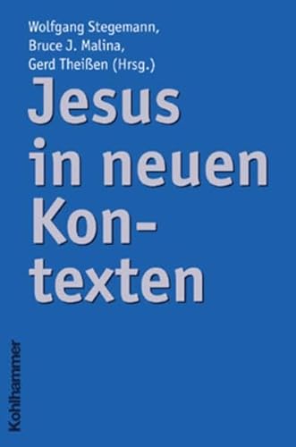 Jesus in Neuen Kontexten (German Edition) (9783170163119) by Stegemann, Wolfgang; Malina, Bruce; Theissen, Gerd