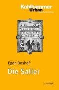 Die Salier. - Boshof, Egon