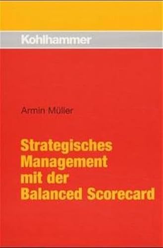 Beispielbild fr Strategisches Management mit der Balanced Scorecard zum Verkauf von medimops