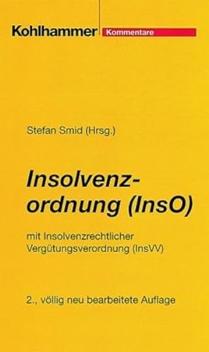 Stock image for Insolvenzordnung (InsO) mit Insolvenzrechtlicher Vergtungsordnung (InsVV) : Kommentar for sale by Buchpark