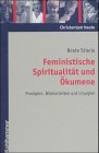 Feministische Spiritualität und Ökumene