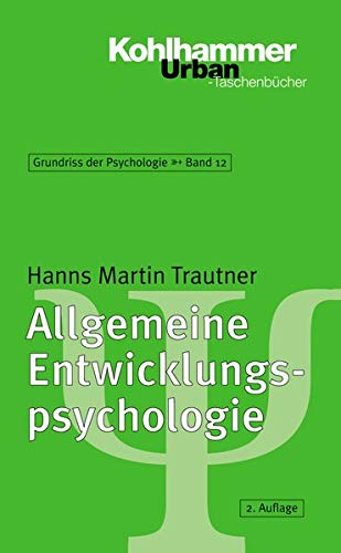 Beispielbild fr Grundriss der Psychologie: Allgemeine Entwicklungspsychologie: BD 12 zum Verkauf von medimops