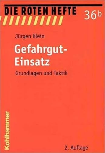 Imagen de archivo de Die Roten Hefte, Bd.36b, Gefahrgut-Einsatz, Grundlagen und Taktik a la venta por medimops