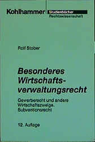 9783170168572: Besonderes Wirtschaftsverwaltungsrecht [Paperback] by Stober, Rolf
