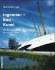 Stock image for Ingenieur-Bau-Kunst : die Konstruktion der neuen Form. bers. aus dem Engl. von Hubertus von Gemmingen for sale by NEPO UG