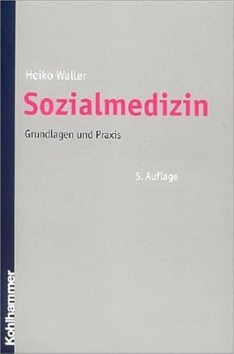 Beispielbild fr Sozialmedizin. Grundlagen und Praxis zum Verkauf von medimops