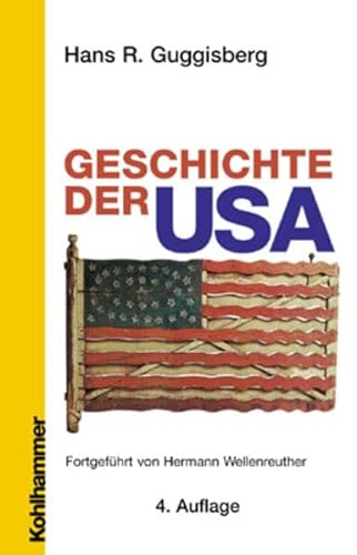 Geschichte Der USA (Landergeschichten) (German Edition) (9783170170452) by Guggisberg, Hans R.