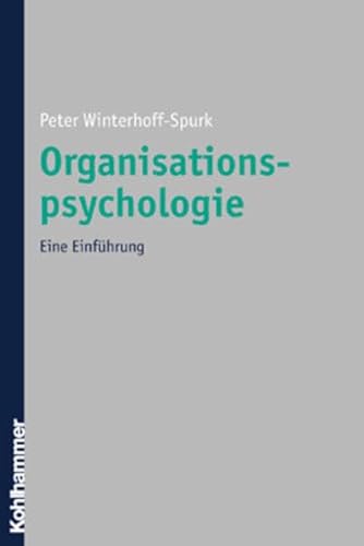 Stock image for Organisationspsychologie: Eine Einfhrung. Das Buch stellt den Stand der psychologischen Forschung zu Themen wie Mitarbeiterauswahl von Firmen, . in . in Unternehmen, Qualitt von Vorgesetzten dar for sale by medimops