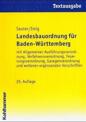 Landesbauordnung fÃ¼r Baden- WÃ¼rttemberg. (9783170171497) by Imig, Klaus; Sauter, Helmut