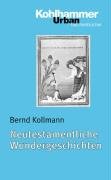 Beispielbild fr Neutestamentliche Wundergeschichten. Biblisch-theologische Zugnge und Impulse fr die Praxis zum Verkauf von medimops