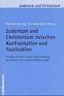 Imagen de archivo de Judentum und Christentum zwischen Konfrontation und Faszination . Anstze zu einer neuen Beschreibung der jdisch-christlichen Beziehungen. a la venta por Ganymed - Wissenschaftliches Antiquariat