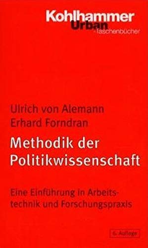 Stock image for Methodik der Politikwissenschaft. Eine Einfhrung in Arbeitstechnik und Forschungspraxis. for sale by medimops