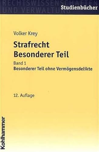 Strafrecht Besonderer Teil 1. Ohne Vermögensdelikte - Krey, Volker und Manfred Heinrich