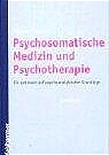 Stock image for Psychosomatische Medizin und Psychotherapie: Ein Lehrbuch auf psychoanlytischer Grundlage Ermann, Michael for sale by online-buch-de