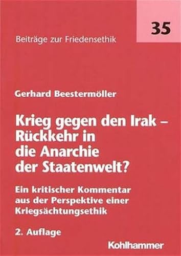 9783170180642: Krieg gegen den Irak - Rckkehr in die Anarchie der Staatenwelt?