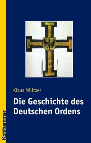 9783170180697: Die Geschichte des Deutschen Ordens