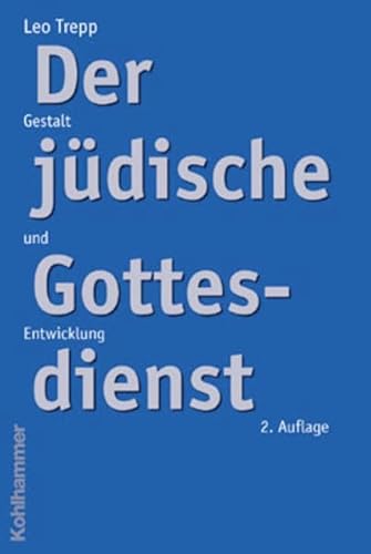 9783170180796: Der Juedische Gottesdienst: Gestalt Und Entwicklung